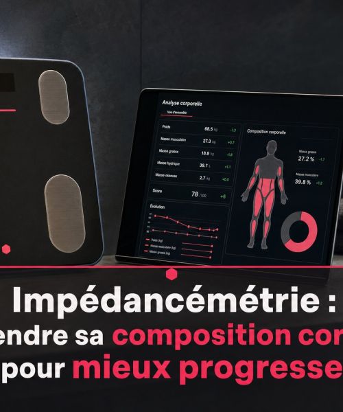 Impédancémétrie : comprendre sa composition corporelle pour mieux progresser